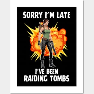 Raiding Tombs Sorry I'm Late Lara Croft Tomb Raider Gamer Gaming Video Game Posters and Art